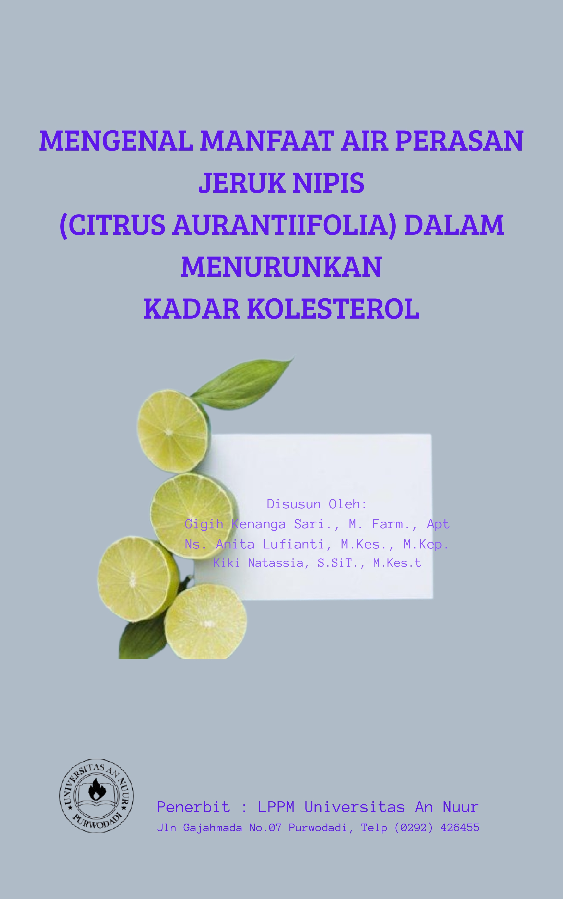 MENGENAL MANFAAT AIR PERASAN JERUK NIPIS (CITRUS AURANTIIFOLIA) DALAM MENURUNKAN KADAR KOLESTEROL